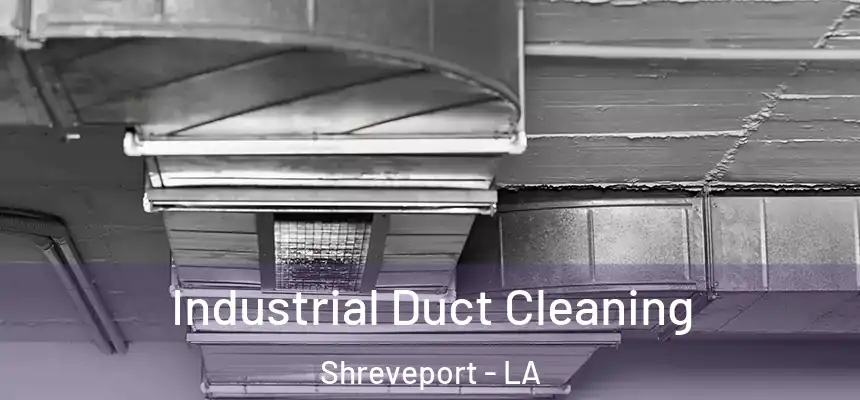  Industrial Duct Cleaning Shreveport - LA